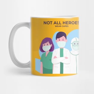 Not All Heroes Wear Capes Mug